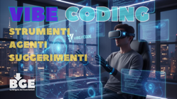BGE 98 - : Oltre il Vibe Coding: Strumenti, agenti e suggerimenti